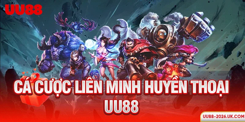 Cá cược Liên Minh Huyền Thoại UU88
