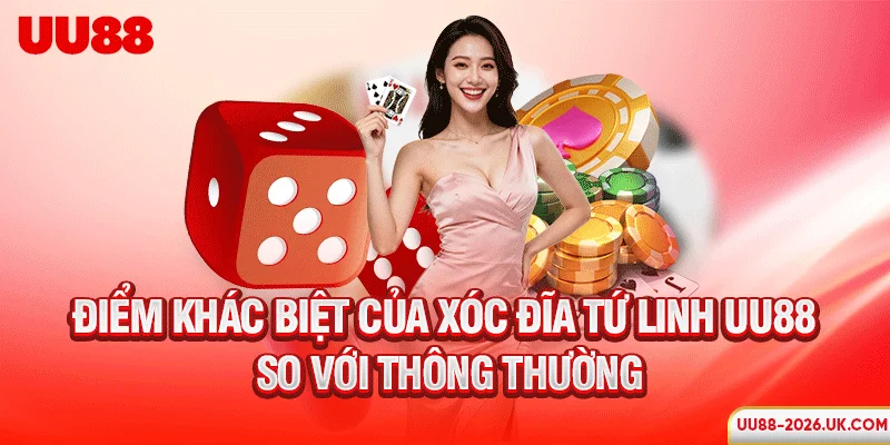 Điểm khác biệt của xóc đĩa Tứ Linh UU88 so với thông thường